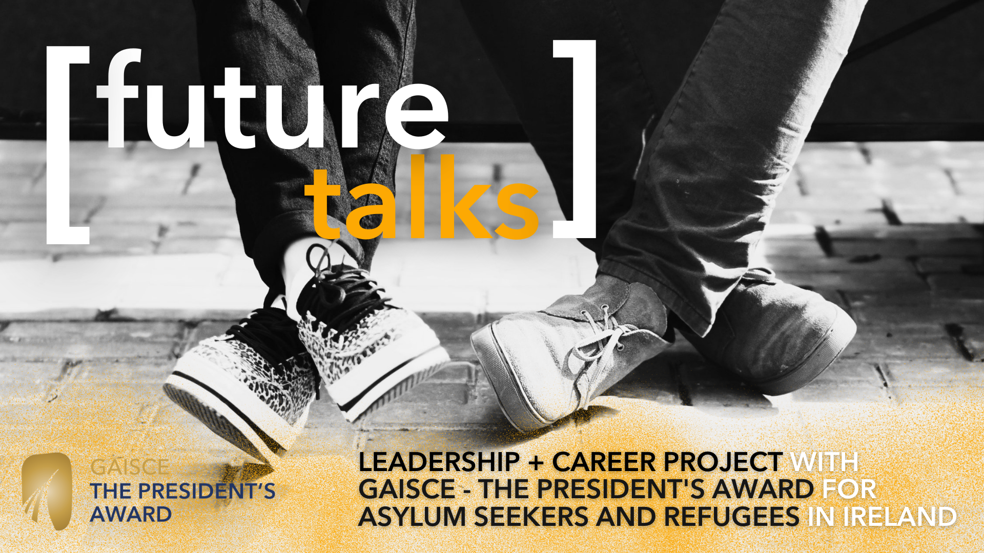 Future Talks - um projeto de liderança e carreira com Gaisce para requerentes de asilo e refugiados na Irlanda