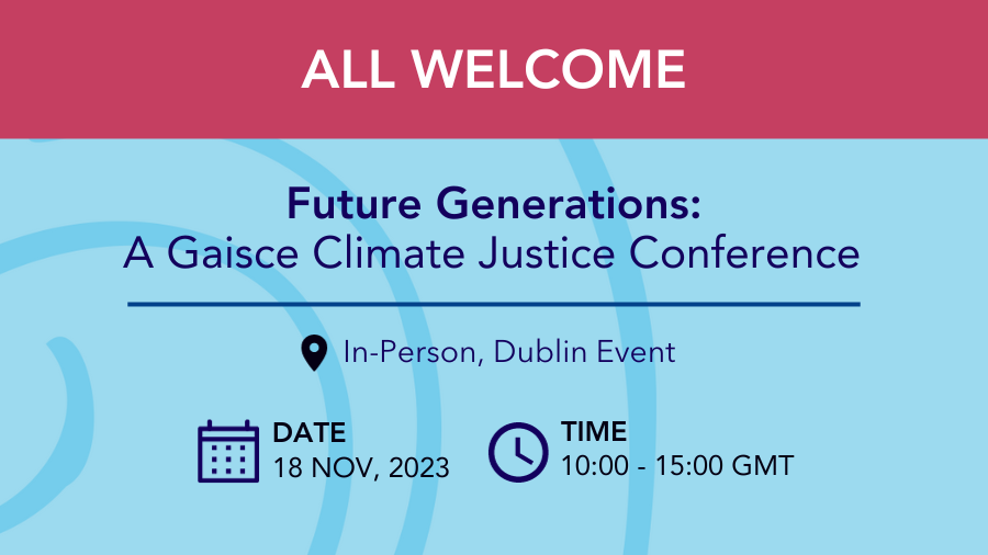 Future Generations: Gaisce Climate Justice Conference